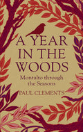 A Year In the Woods : Montalto Through the Seasons - Sold by Witch, Please!