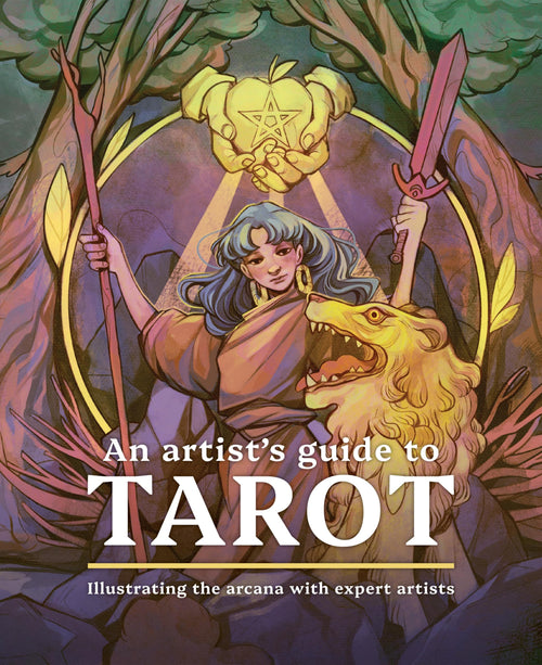 An Artist’s Guide to Tarot: Illustrating the arcana with expert artists Hardback Book