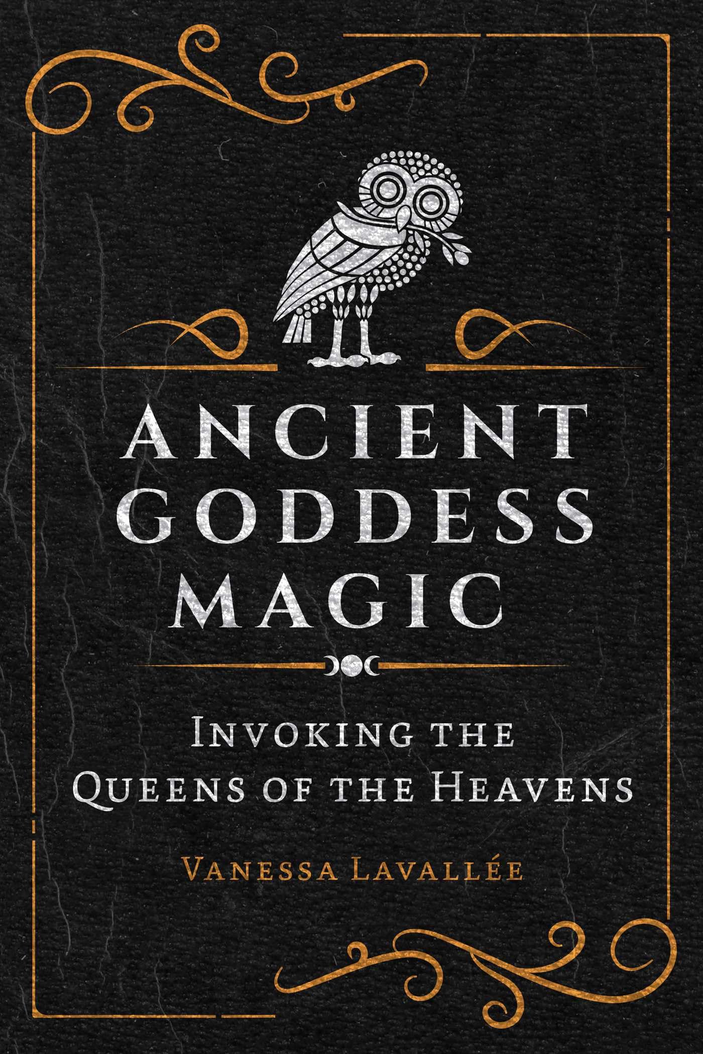 Ancient Goddess Magic : Invoking the Queens of the Heavens - Sold by Witch, Please!