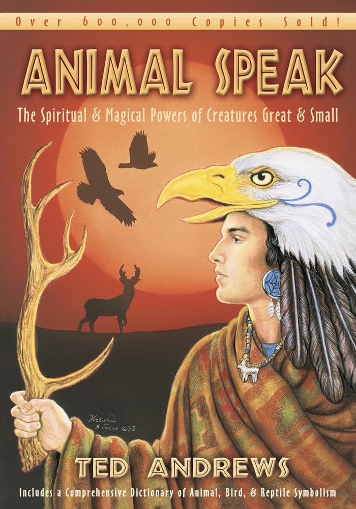 Animal Speak : The Spiritual & Magical Powers of Creatures Great and Small - Sold by Witch, Please!