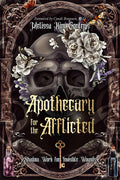 Apothecary for the Afflicted : Shadow Work for Invisible Wounds