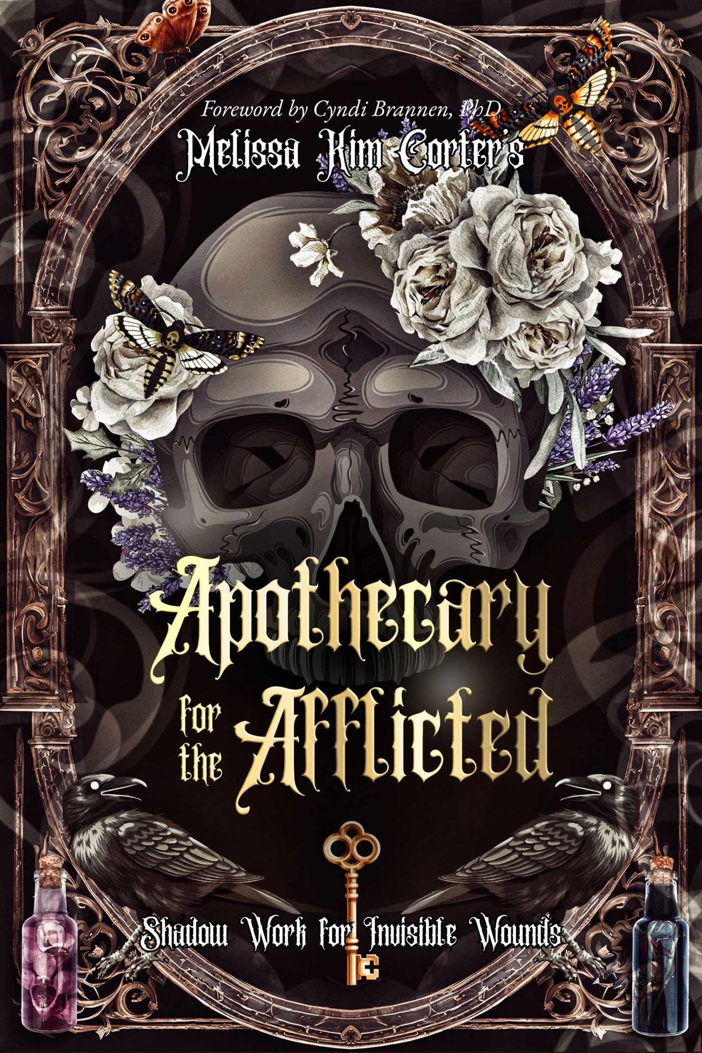 Apothecary for the Afflicted : Shadow Work for Invisible Wounds