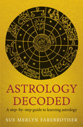 Astrology Decoded : a step by step guide to learning astrology - Sold by Witch, Please!