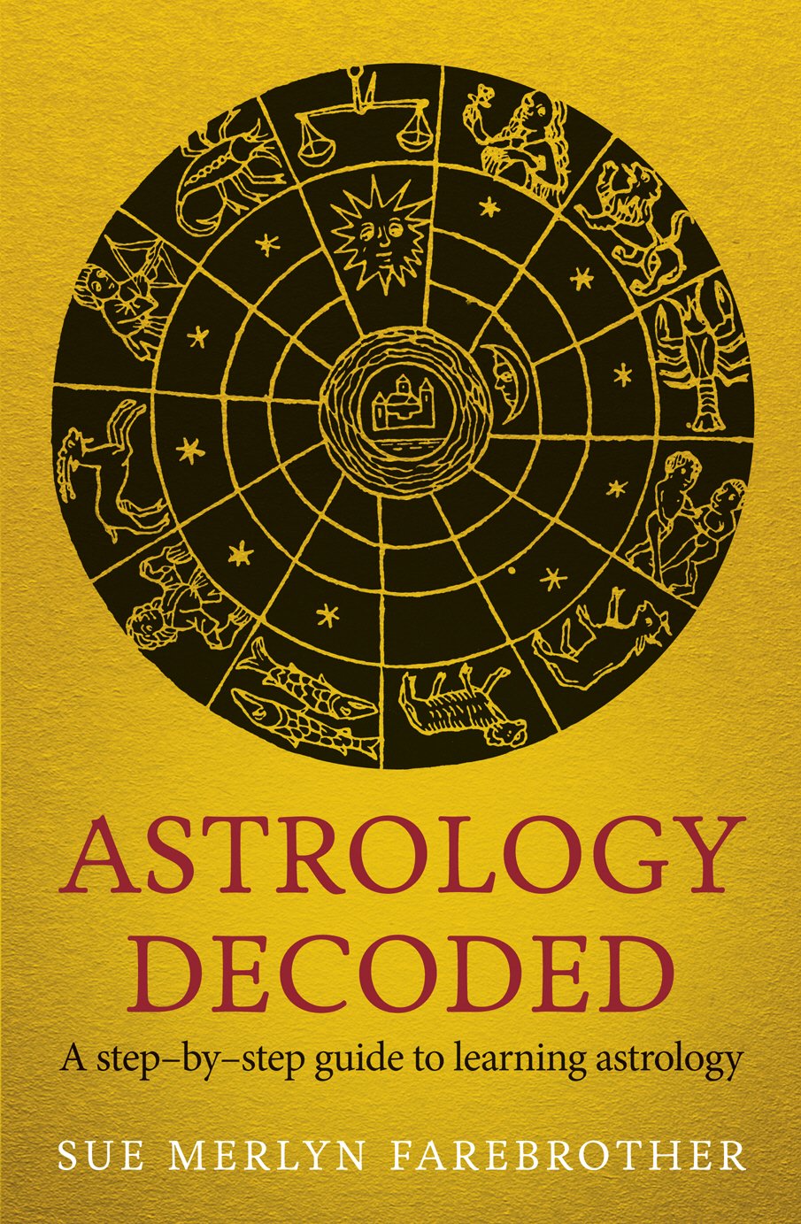Astrology Decoded : a step by step guide to learning astrology - Sold by Witch, Please!