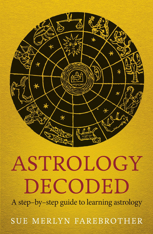 Astrology Decoded : a step by step guide to learning astrology - Sold by Witch, Please!