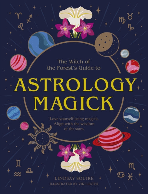 Astrology Magick : Love yourself using magick. Align with the wisdom of the stars. From Witch, Please!