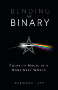 Bending the Binary : Polarity Magic in a Non-Binary World