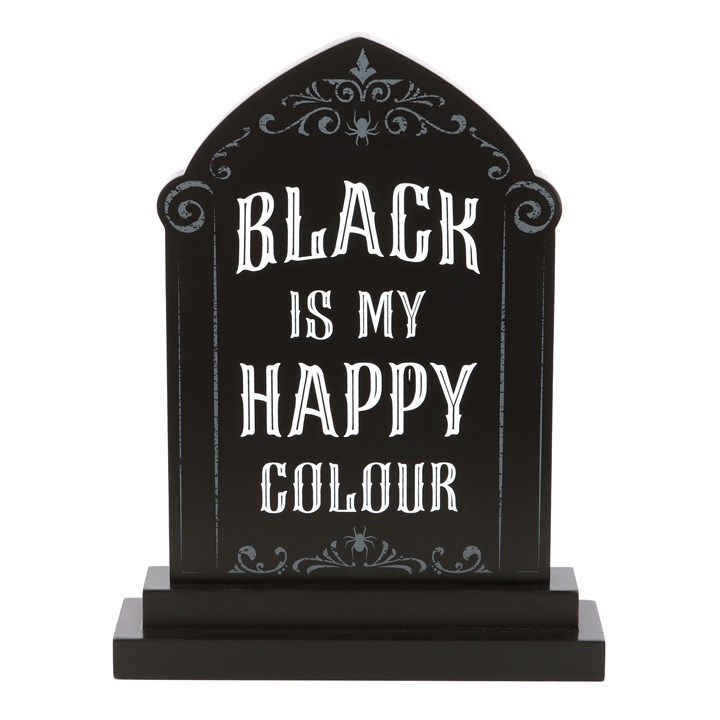 Black is My Happy Colour Standing Sign From Witch, Please!
