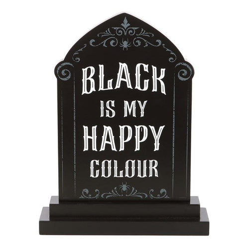 Black is My Happy Colour Standing Sign From Witch, Please!