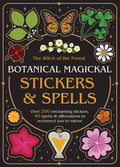Botanical Magickal Stickers & Spells : Over 200 enchanting stickers, 40 spells & affirmations to reconnect you to nature?