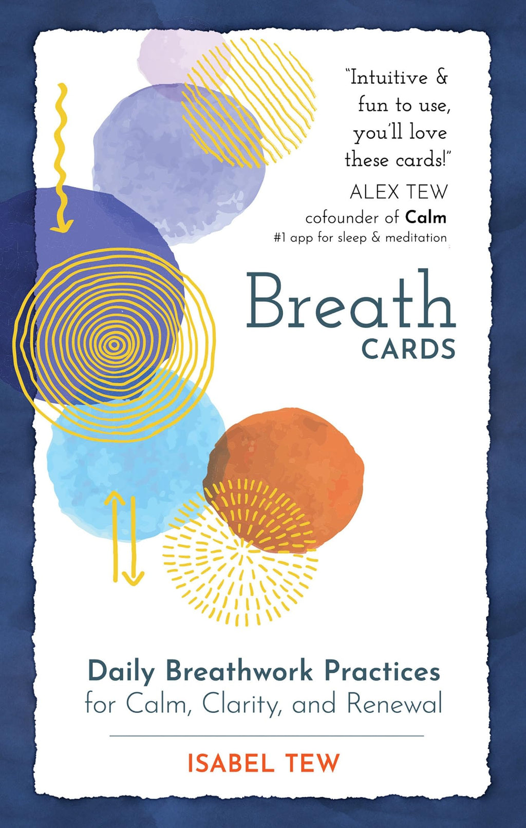 Breath Cards: Daily Breathwork Practices for Calm Clarity and Renewal Book