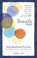 Breath Cards: Daily Breathwork Practices for Calm Clarity and Renewal Book