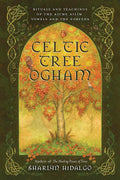 Celtic Tree Ogham : Rituals and Teachings of the Aicme Ailim Vowels and the Forfeda