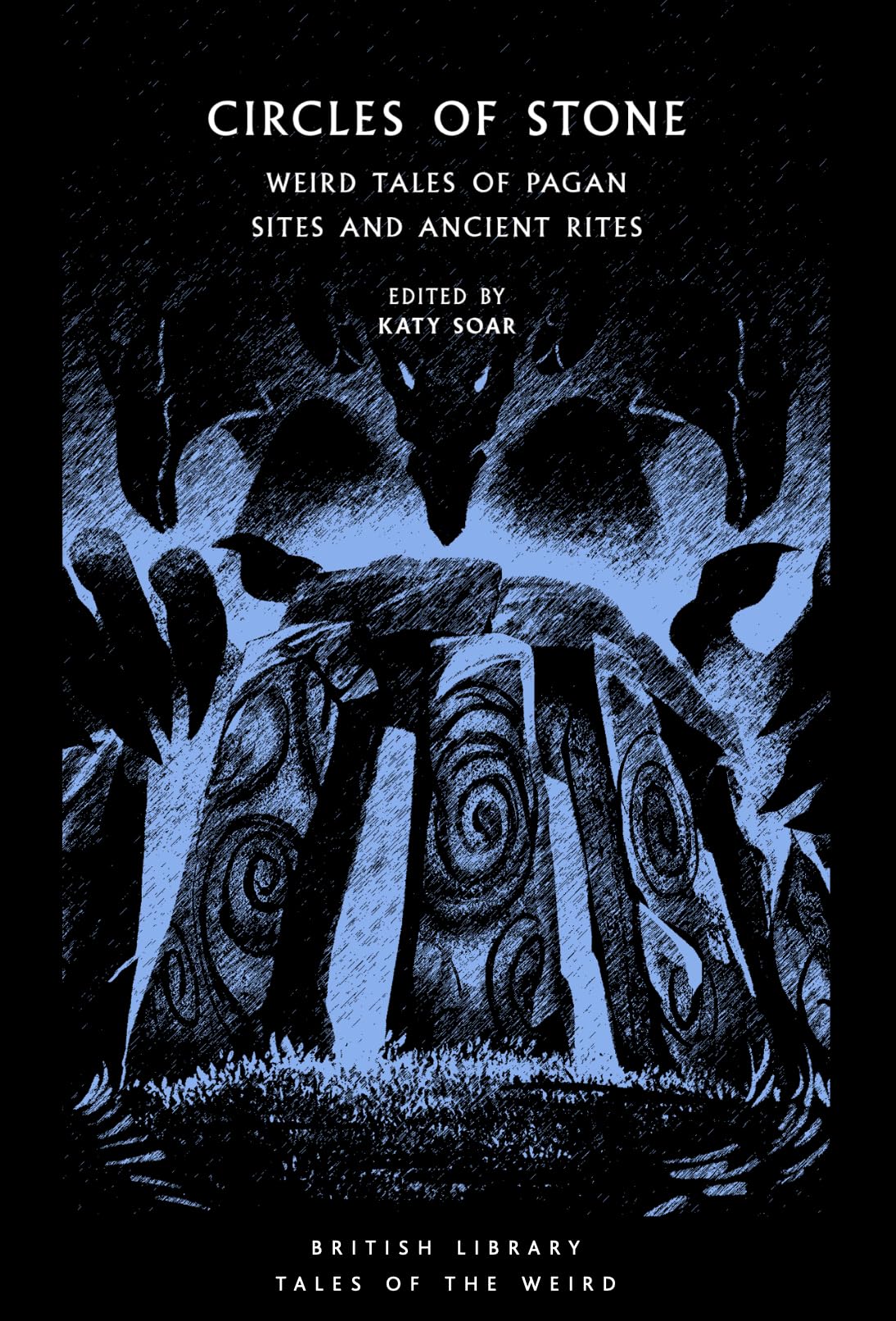 Circles of Stone : Weird Tales of Pagan Sites and Ancient Rites
