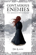 Contagious Enemies : The Aberdeen Witch Trials