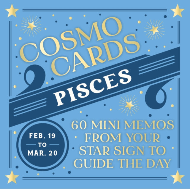 Cosmo Cards: Pisces: 60 Mini Memos from Your Star Sign to Guide the Day Cards Books