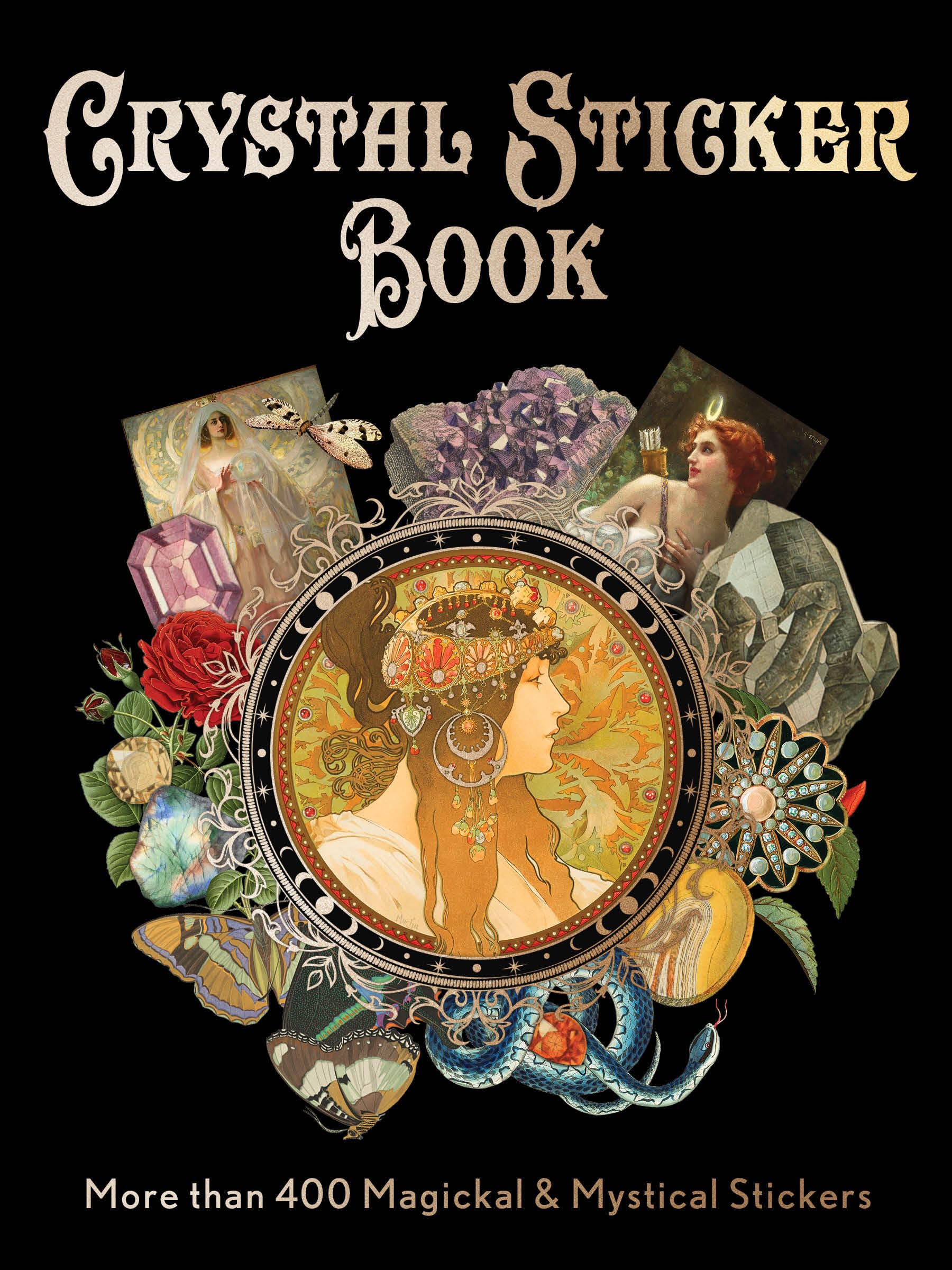 Crystal Sticker Book : More than 400 Magickal & Mystical Stickers