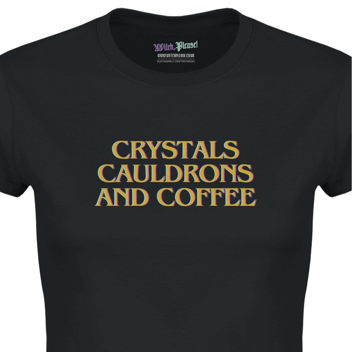 Crystals Cauldrons and Coffee Women’s T-Shirt