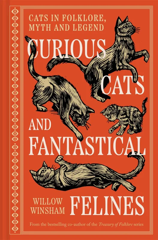 Curious Cats and Fantastical Felines : Cats in folklore, myth and legend