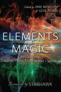 Elements of Magic : Reclaiming Earth, Air, Fire, Water and Spirit