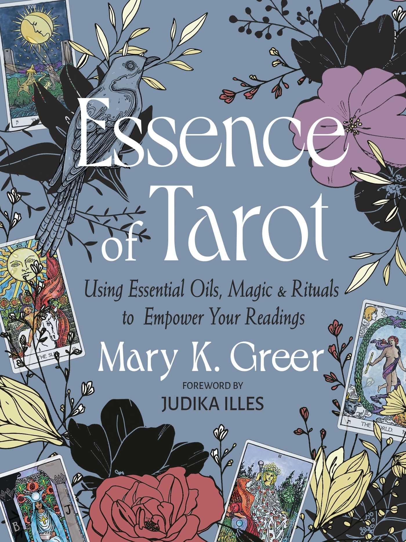 Essence of Tarot: Using Essential Oils Magic and Rituals to Empower Your Readings Paperback / softback Book