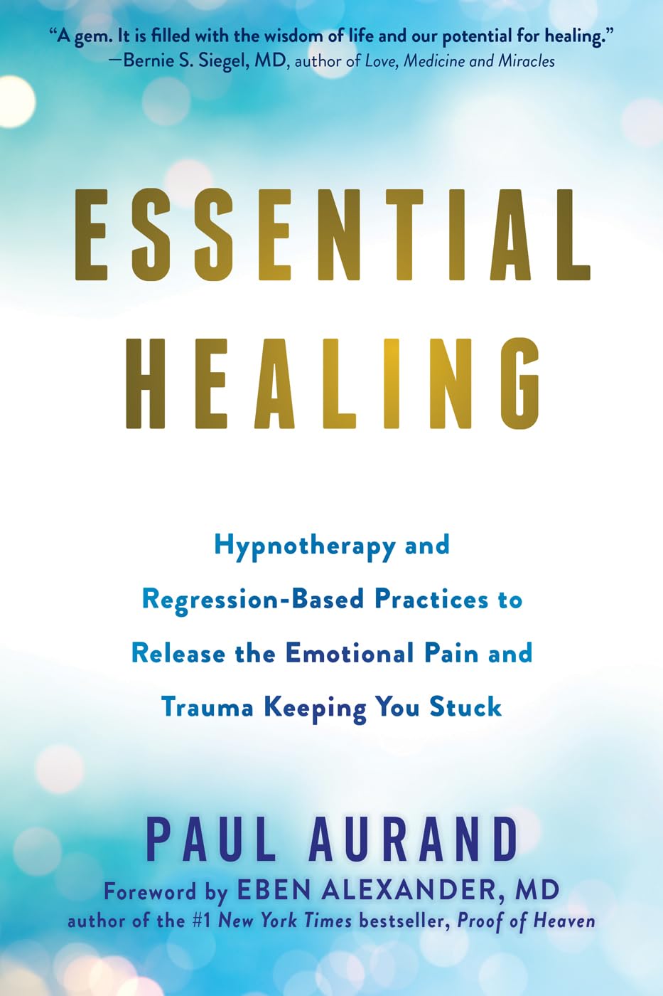 Essential Healing : Hypnotherapy and Regression-Based Practices to Release the Emotional Pain and Trauma Keeping You Stuck - Sold by Witch, Please!