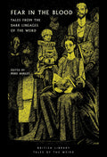 Fear in the Blood : Tales from the Dark Lineages of the Weird