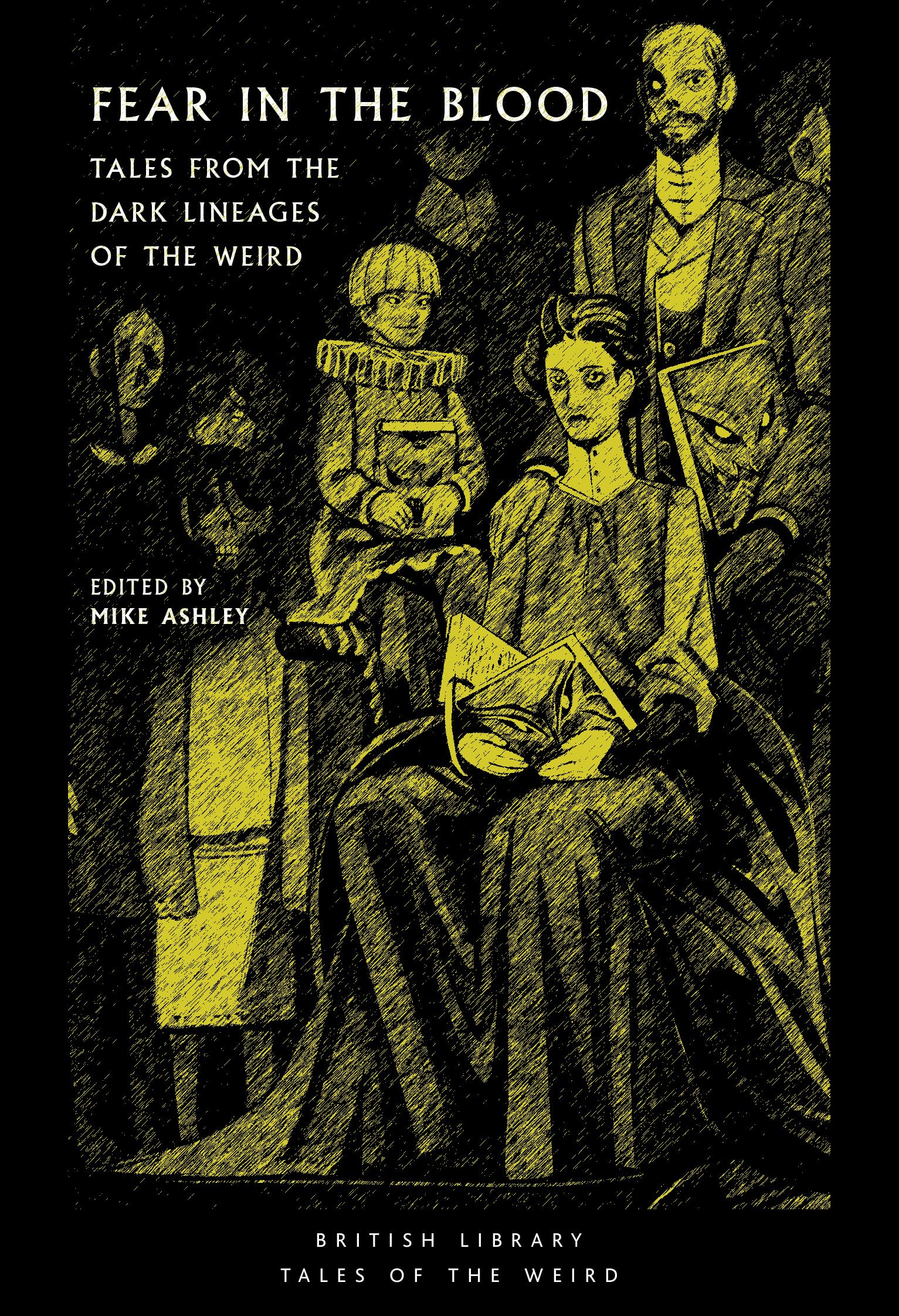 Fear in the Blood : Tales from the Dark Lineages of the Weird