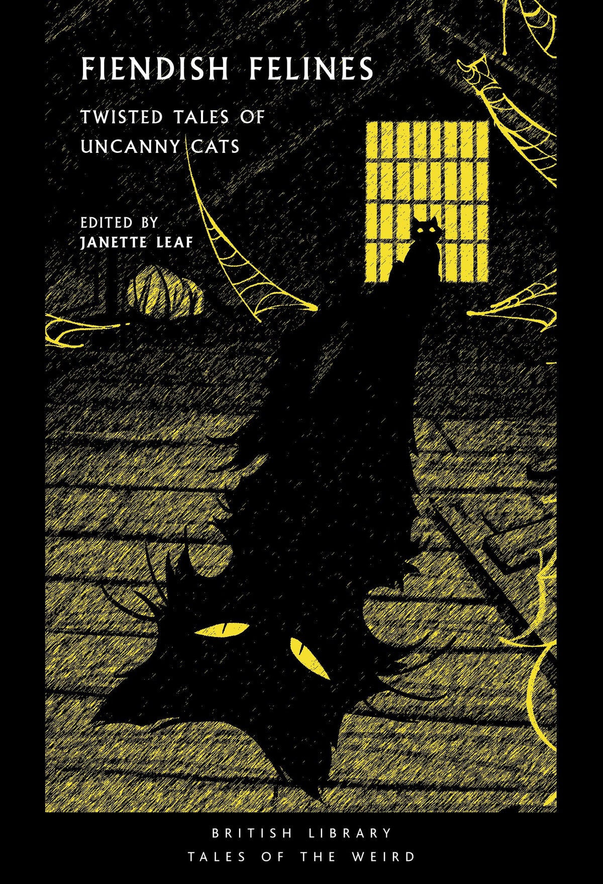 Fiendish Felines : Twisted Tales of Uncanny Cats