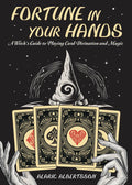 Fortune in Your Hands: A Witch’s Guide to Playing Card Divination and Magic Paperback / softback Tarot Cards