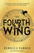 Fourth Wing : DISCOVER THE GLOBAL PHENOMENON THAT EVERYONE CAN'T STOP TALKING ABOUT!