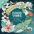 Good Vibes: A Coloring Book for Balance & Well-Being : With 36 Soundscapes from Emeraldwave by Green Hill