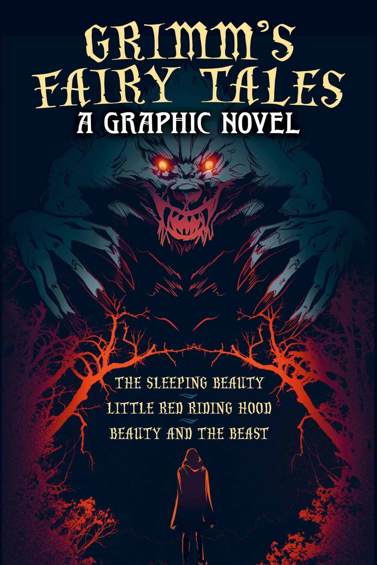 Grimm's Fairy Tales: A Graphic Novel : The Sleeping Beauty, Little Red Riding Hood, Beauty and the Beast