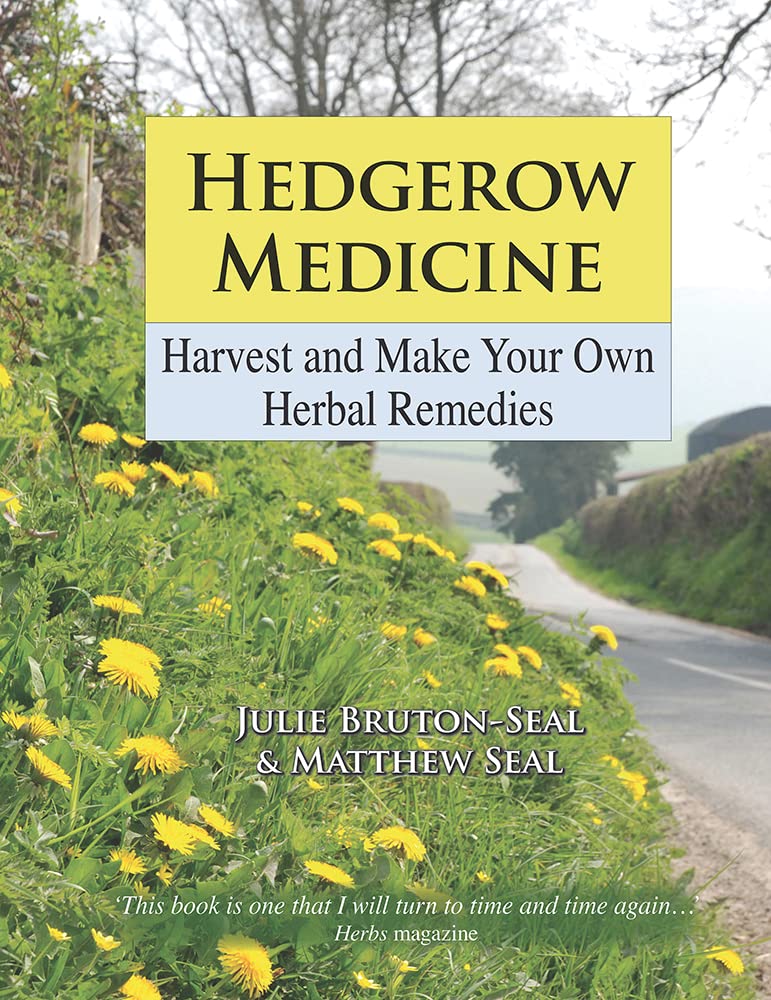 Hedgerow Medicine : Harvest and Make your own Herbal Remedies - Sold by Witch, Please!