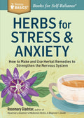 Herbs for Stress & Anxiety : How to Make and Use Herbal Remedies to Strengthen the Nervous System. A Storey BASICS® Title - Sold by Witch, Please!