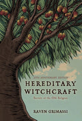 Hereditary Witchcraft - 25th Anniversary Edition : Secrets of the Old Religion