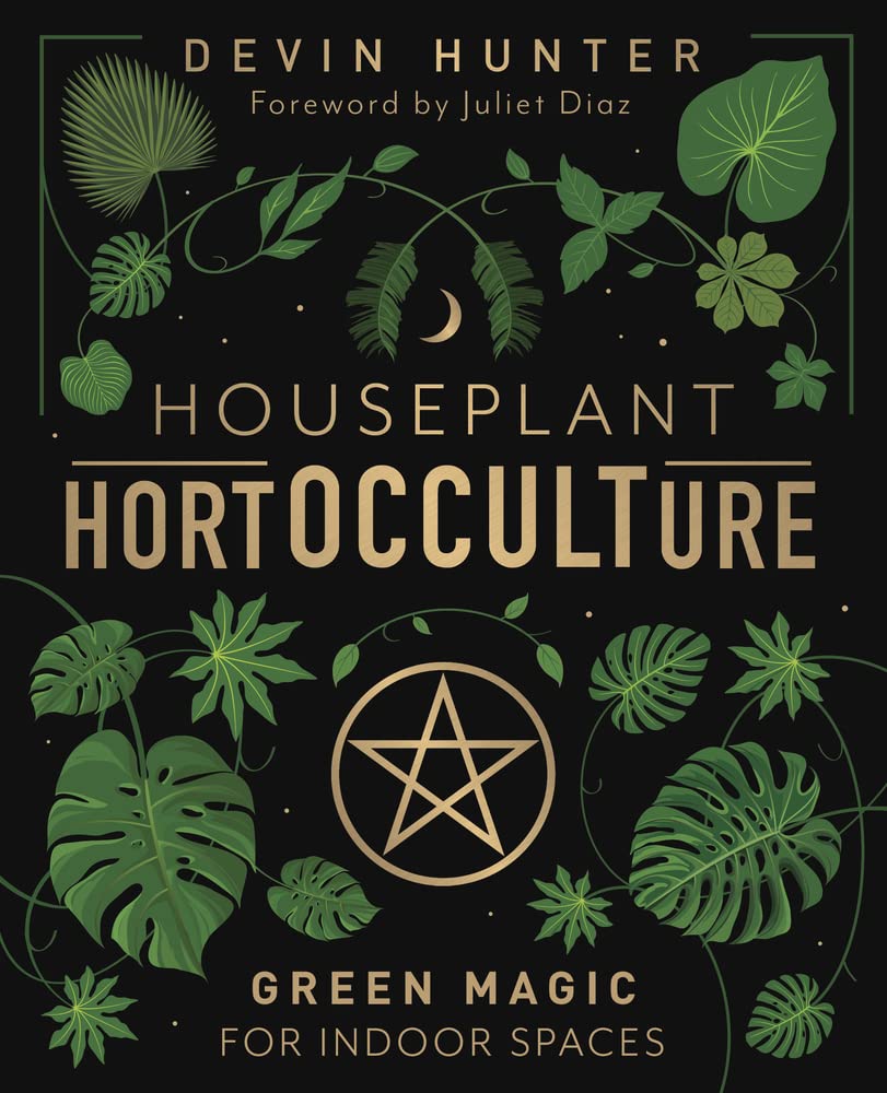 Houseplant HortOCCULTure : Green Magic for Indoor Spaces