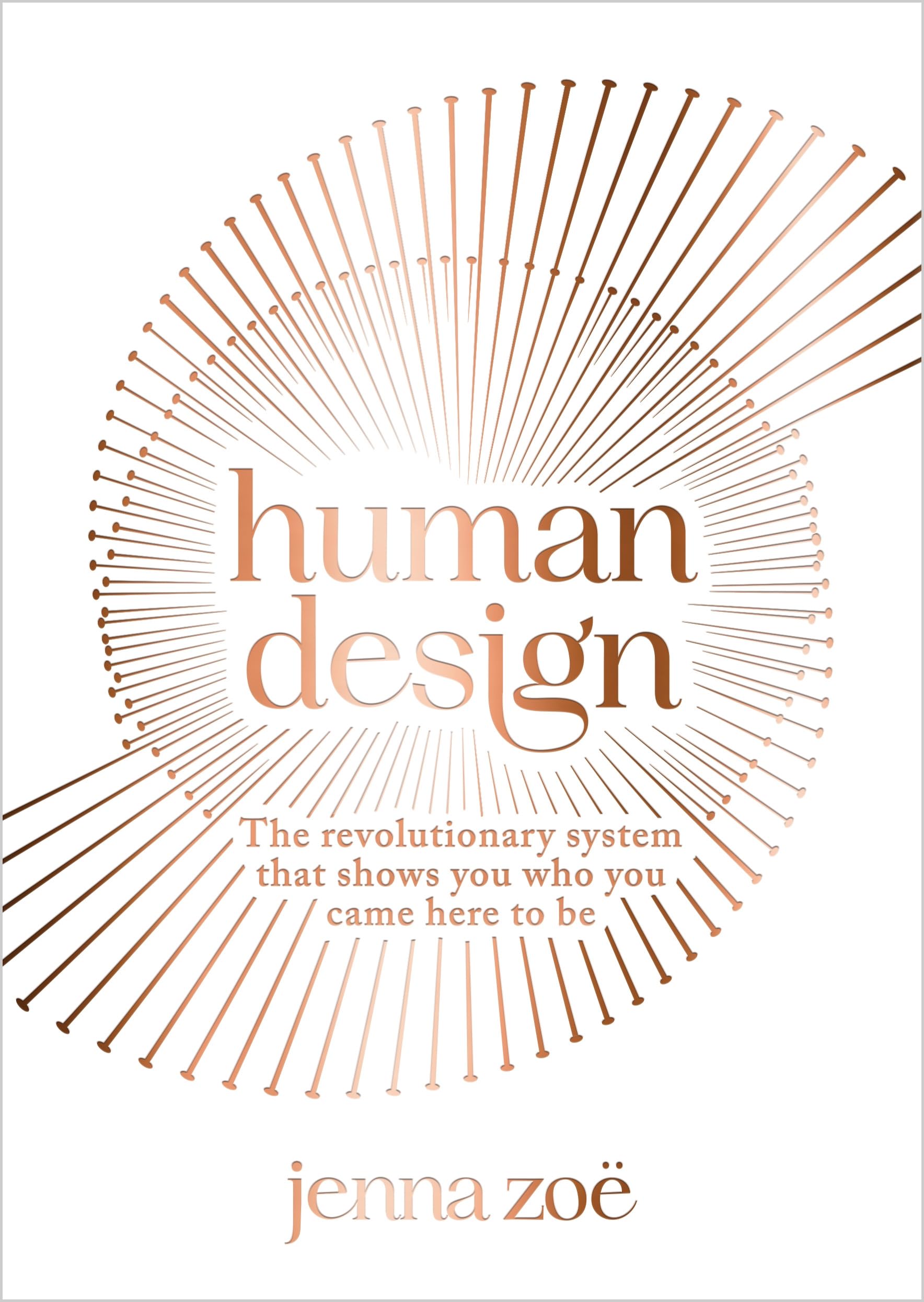 Human Design : The Revolutionary System That Shows You Who You Came Here to Be - Sold by Witch, Please!