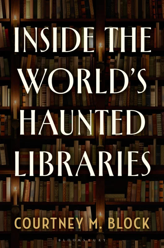 Inside the World’s Haunted Libraries