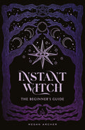 INSTANT WITCH : The Beginner's Guide