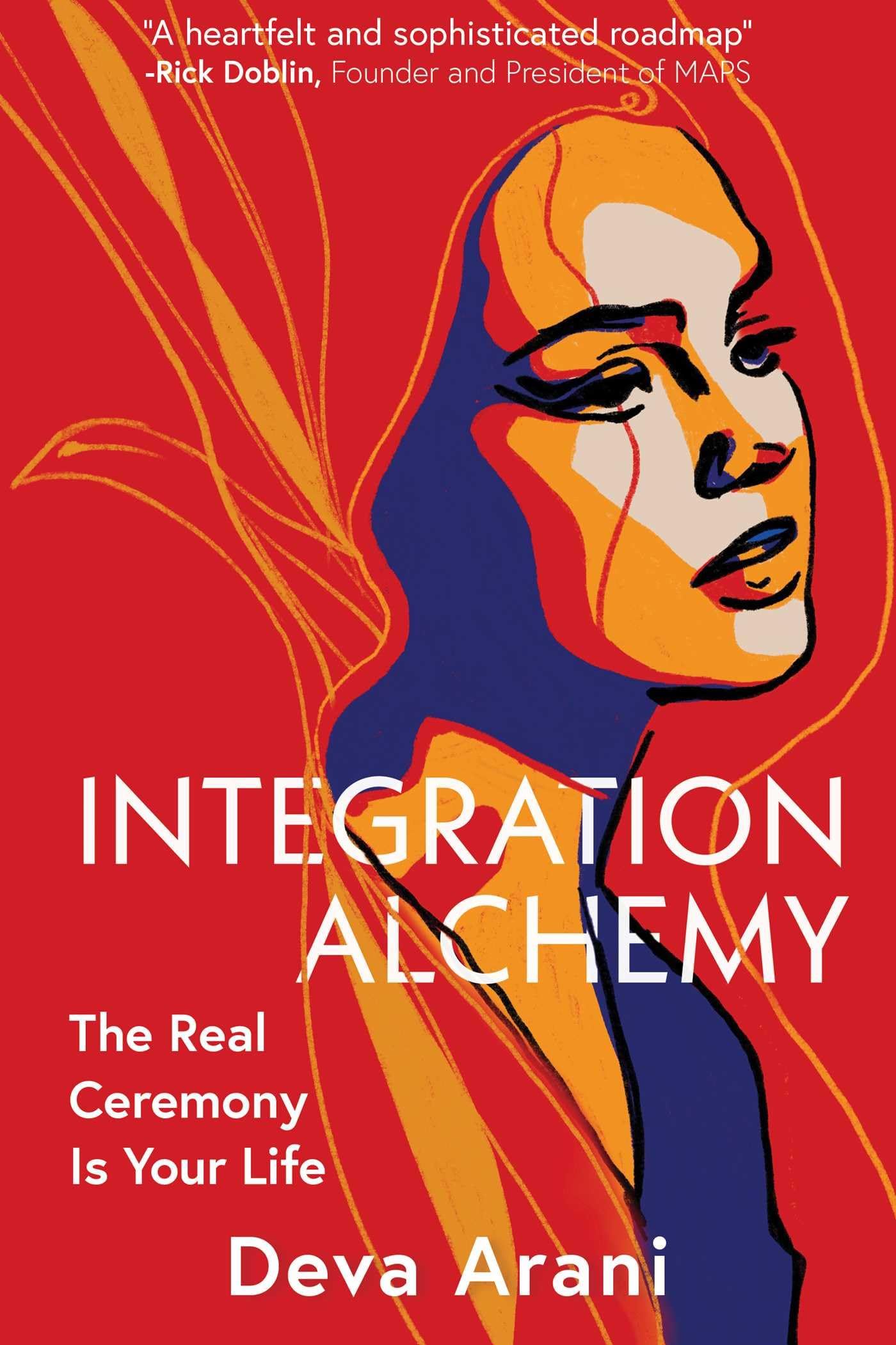 Integration Alchemy : The Real Ceremony is Your Life
