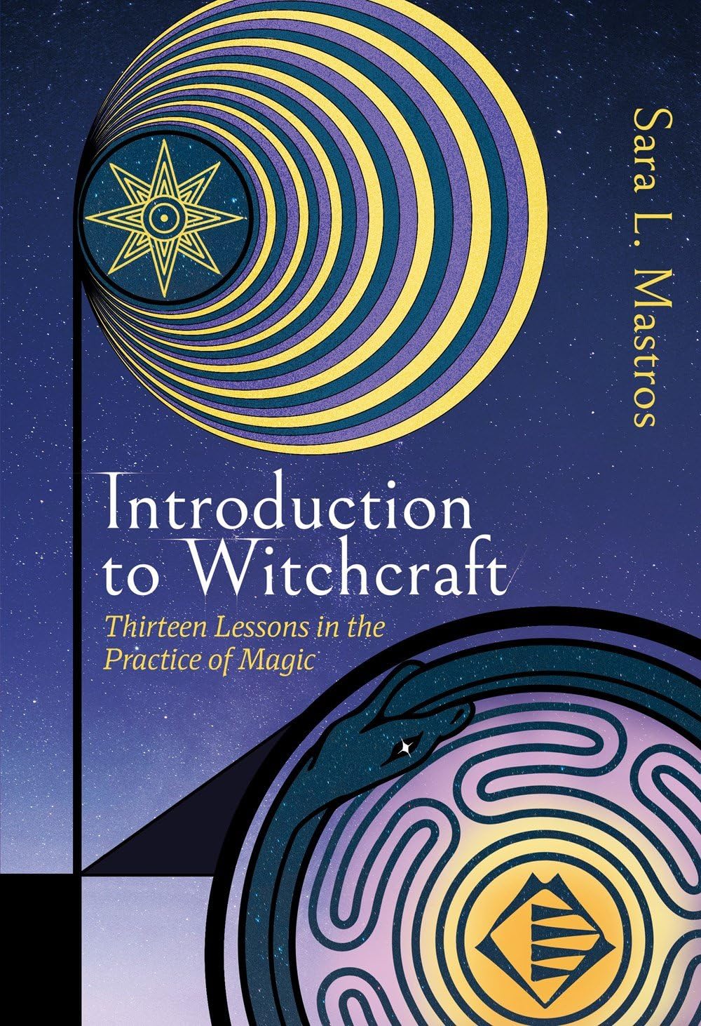 Introduction to Witchcraft : Thirteen Lessons in the Practice of Magic