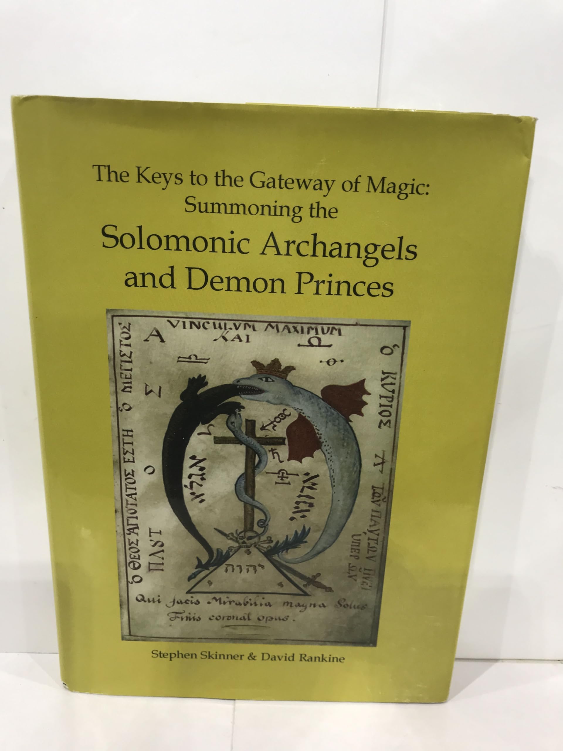 Keys to the Gateway of Magic : Summoning the Solomonic Archangels & Demon Princes - Sold by Witch, Please!
