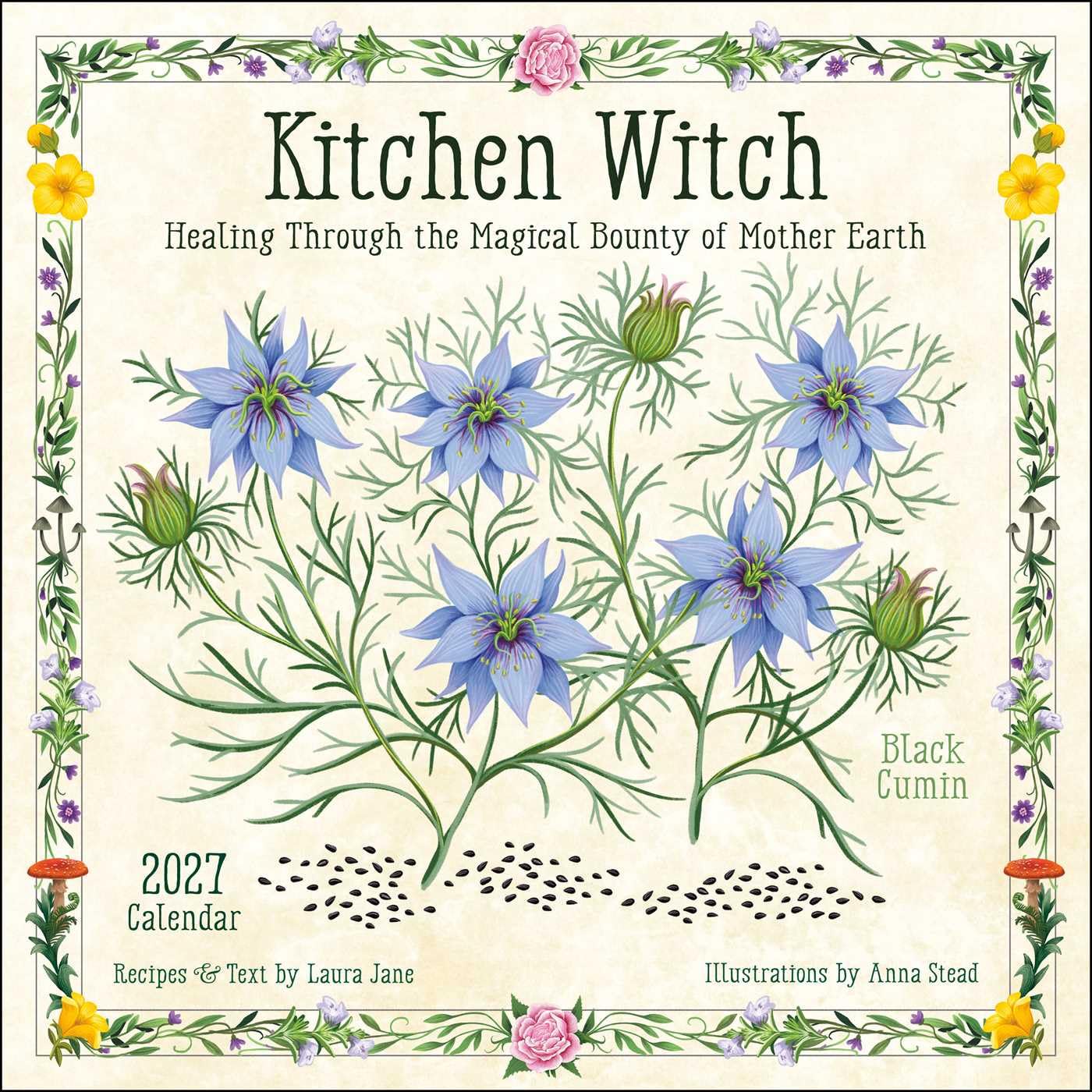 Kitchen Witch 2027 Wall Calendar : Healing Through the Magical Bounty of Mother Earth
