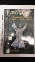 Living Wicca : A Further Guide for the Solitary Practitioner