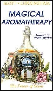 Magical Aromatherapy : The Power of Scent - Sold by Witch, Please!