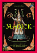 Magick : Decoding the visual culture of spells, illusions and psychic powers