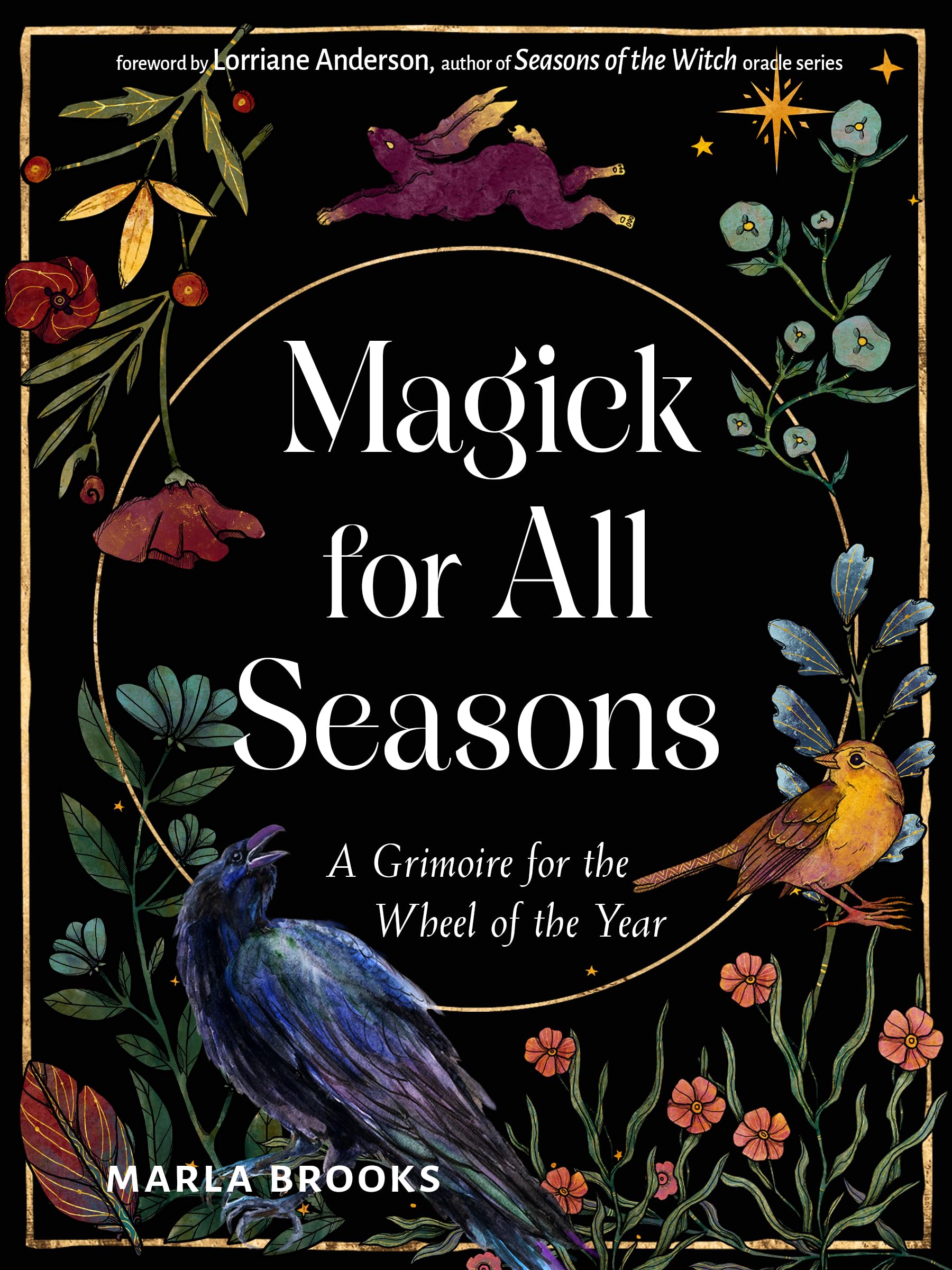 Magick for All Seasons : A Grimoire for the Wheel of the Year