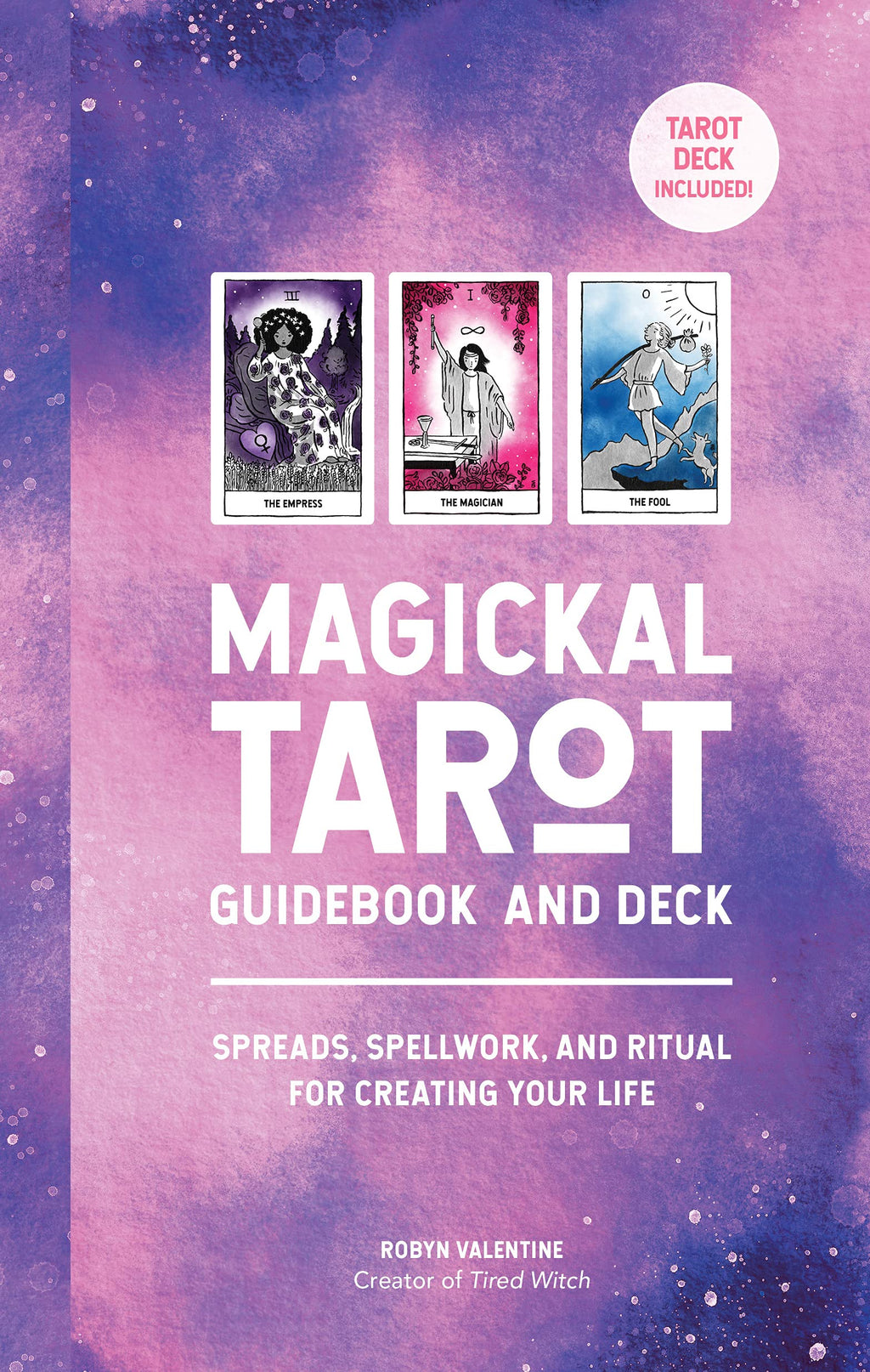 Magickal Tarot Guidebook and Deck: Spreads Spellwork Ritual for Creating Your Life Kit Book