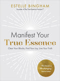 Manifest Your True Essence : Clear Your Blocks, Find Your Joy, Live Your Truth - Sold by Witch, Please!